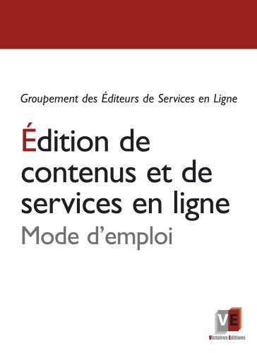 Edition de contenus et de services en ligne : mode d'emploi