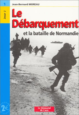 le débarquement et la bataille de normandie