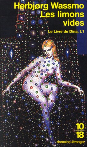 Le livre de Dina. Vol. 1. Les limons vides