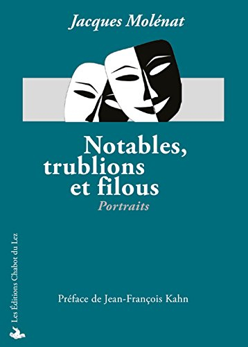 notables trublions et filous - portraits