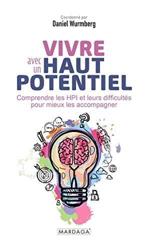 Vivre avec un haut potentiel : comprendre les HPI et leurs difficultés pour mieux les accompagner