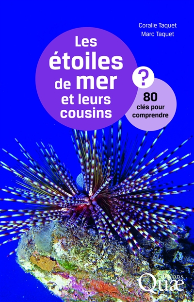 Les étoiles de mer et leurs cousins : 80 clés pour comprendre