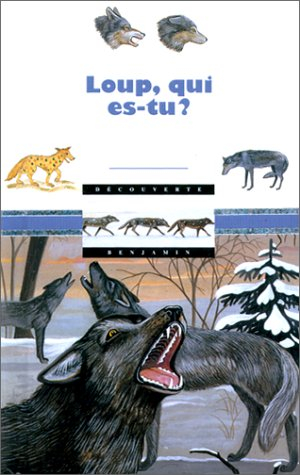 Loup, qui es-tu ?