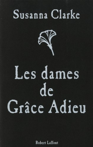 Les dames de Grâce Adieu : et autres récits