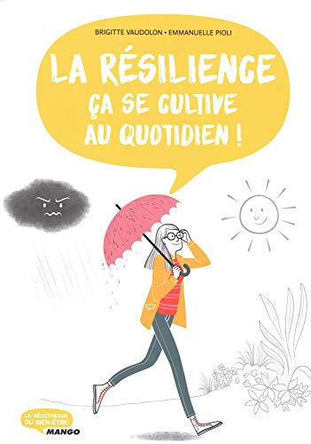 La résilience, ça se cultive au quotidien !