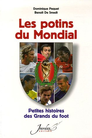 Les potins du Mondial : petites histoires des grands du foot