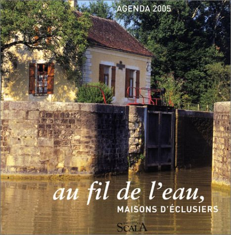 Au fil de l'eau, maisons d'éclusiers : agenda 2005