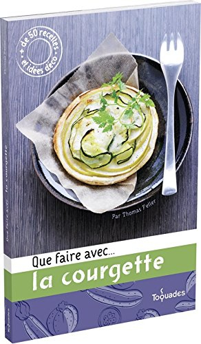 Que faire avec... la courgette