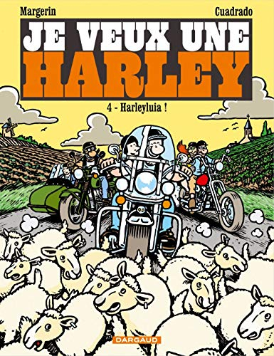 Je veux une Harley. Vol. 4. Harleyluia !