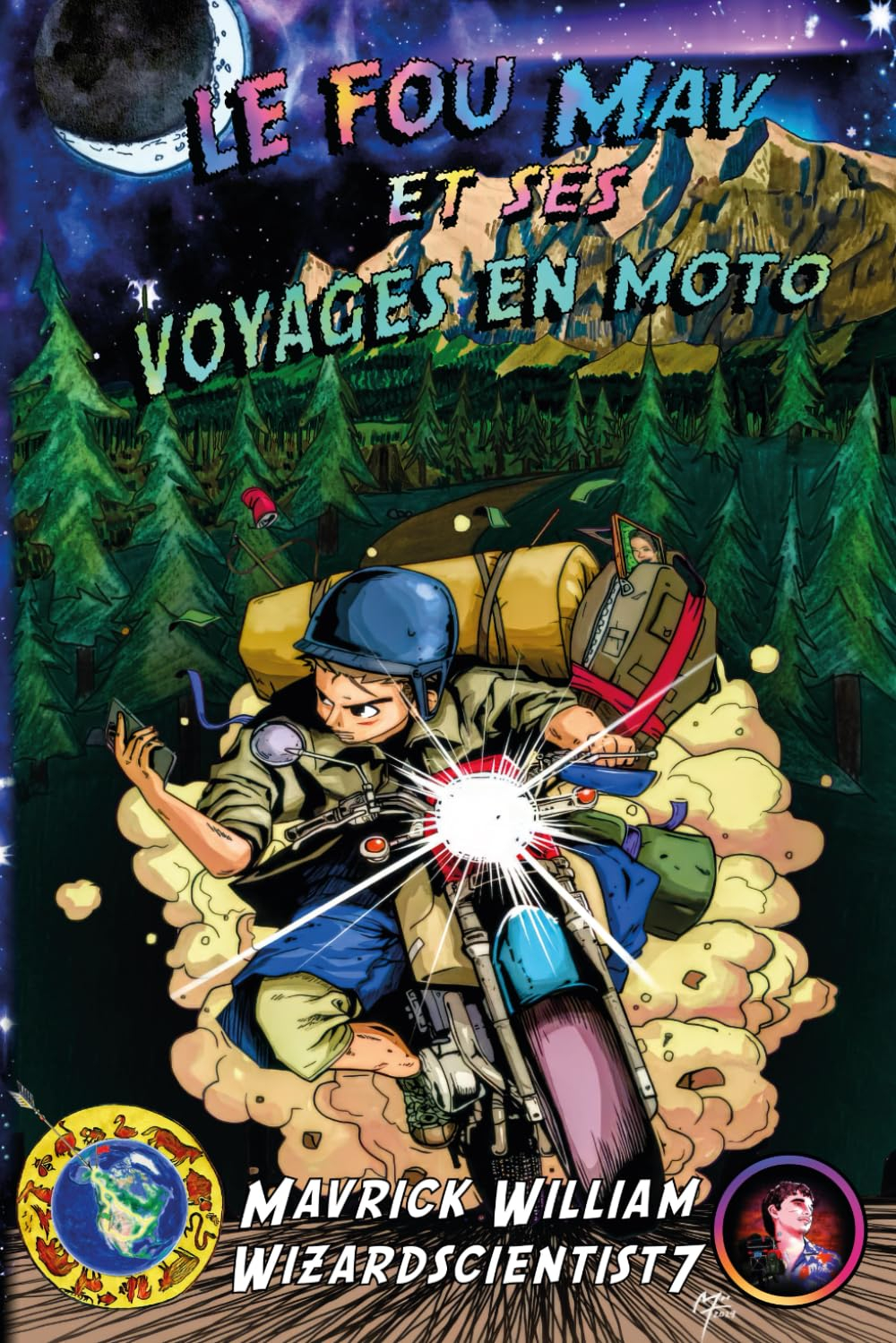 Le Fou Mav et ses Voyages en Moto: Livre 1: Alaska