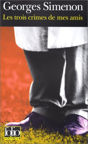 Les trois crimes de mes amis