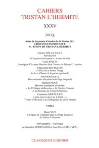 Cahiers Tristan L'Hermite, n° 35. Croyance, incroyance au temps de Tristan L'Hermite : actes de la j