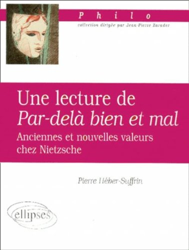 Lecture de Par-delà bien et mal : anciennes et nouvelles valeurs chez Nietzsche