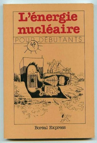 L'Energie nucléaire : pour débutants