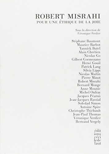 Robert Misrahi : pour une éthique de la joie : actes du colloque, Centre culturel international de C