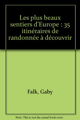 Les plus beaux sentiers d'Europe : 35 itinéraires de randonnée à découvrir