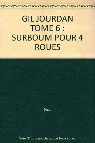 Gil Jourdan. Vol. 6. Surboum pour 4 roues