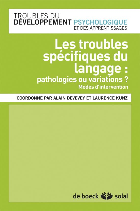 Les troubles spécifiques du langage : pathologies ou variations ? : modes d'intervention