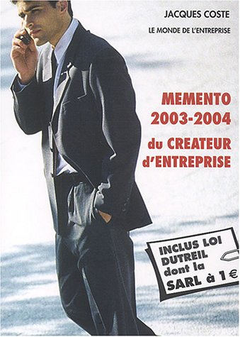 Mémento 2003 du créateur d'entreprise : à jour de la législation : loi de finances 2003