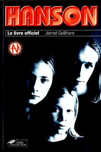 Hanson : le livre officiel