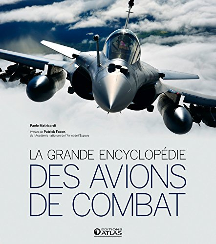 La grande encyclopédie des avions de combat