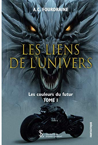 Les liens de l'univers ; Tome 1 les couleur du futur