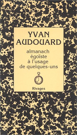 Almanach égoïste à l'usage de quelques-uns