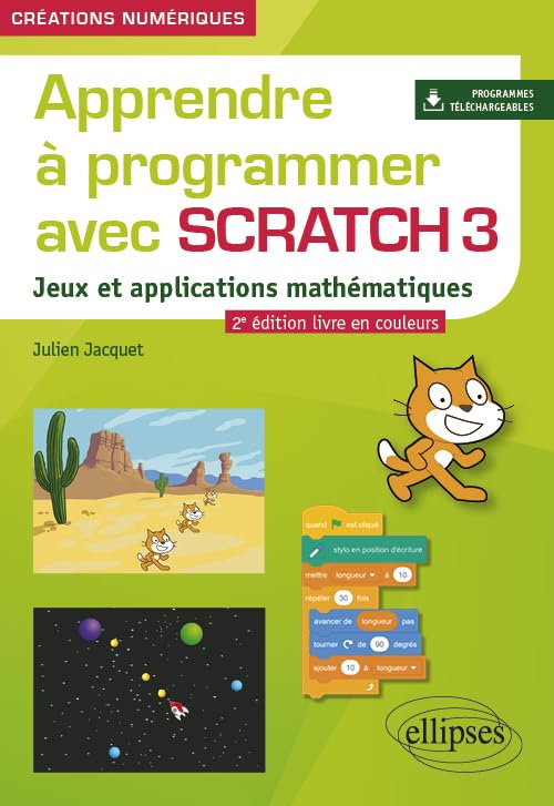 Apprendre à programmer avec Scratch 3 : jeux et applications mathématiques