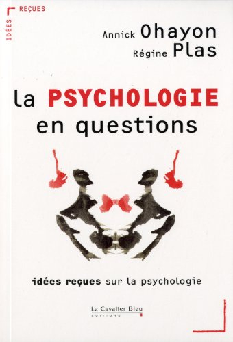 La psychologie en questions : idées reçues sur la psychologie