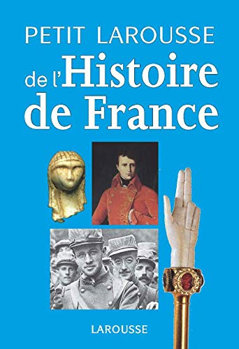 Petit Larousse de l'histoire de France