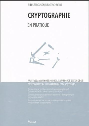 Cryptographie : primitives, algorithmes, protocoles, standards, gestion de clé