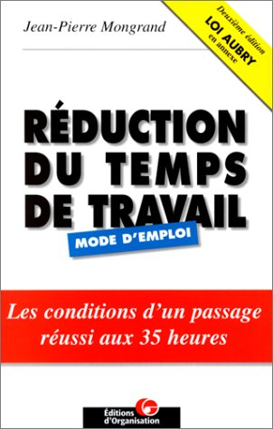 Réduction du temps de travail : mode d'emploi