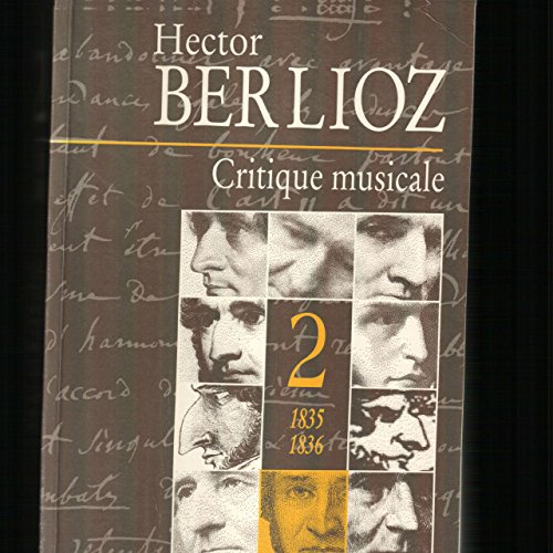 Critique musicale : 1823-1863. Vol. 2. 1835-1836