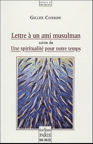 Lettre à un ami musulman. Une spiritualité pour notre temps
