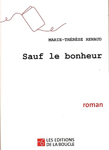 Sauf le bonheur