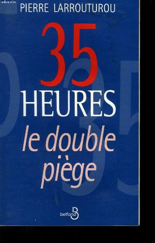 35 heures : le double piège