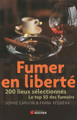 Fumer en liberté : 200 lieux sélectionnés, le top 50 des fumoirs