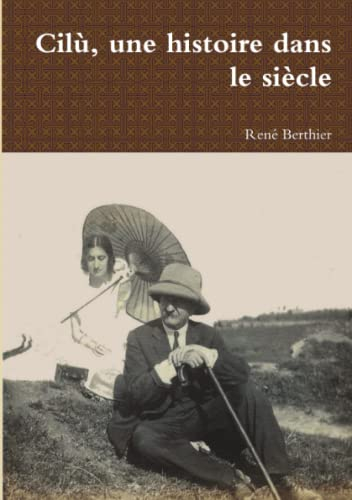Cilù, une histoire dans le siècle