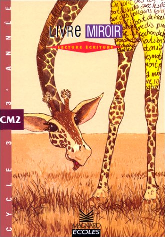 Le Livre miroir : cycle d'approfondissement 3e année, CM2