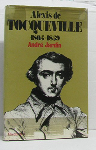 Alexis de Tocqueville : 1805-1859