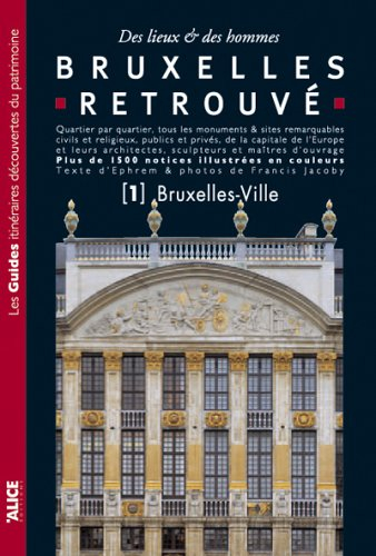 bruxelles retrouvé tome 1 - bruxelles-ville