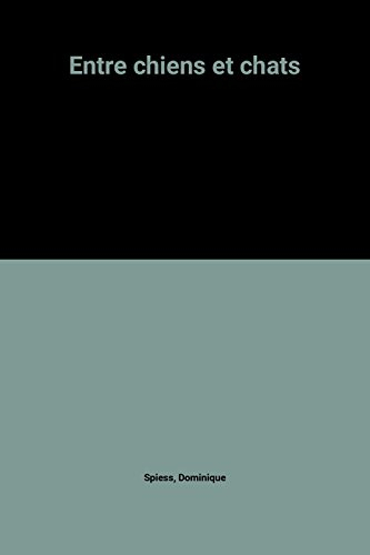 Entre chiens et chats