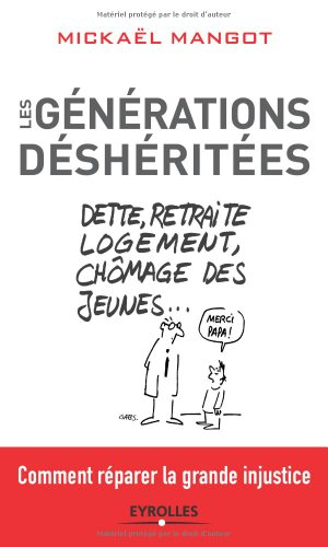 Les générations déshéritées : comment réparer la grande injustice