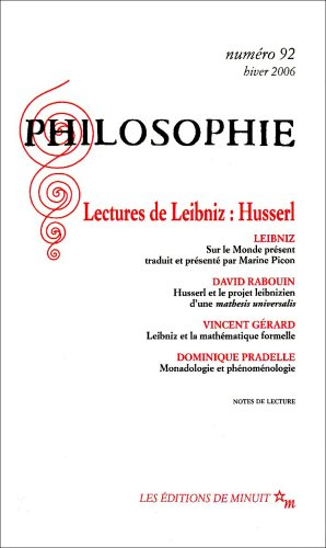 Philosophie, n° 92. Lectures de Leibniz : Husserl