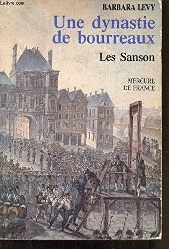 Les Sanson : une dynastie de bourreaux