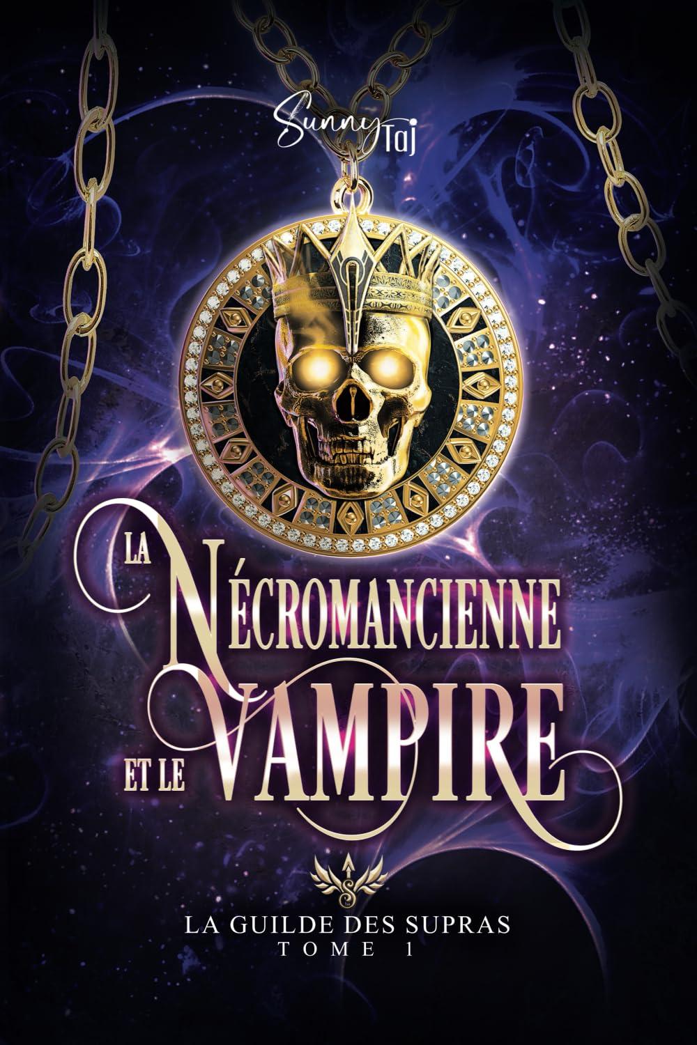 La Guilde des Supras: T1 : Nécromancienne & Vampire