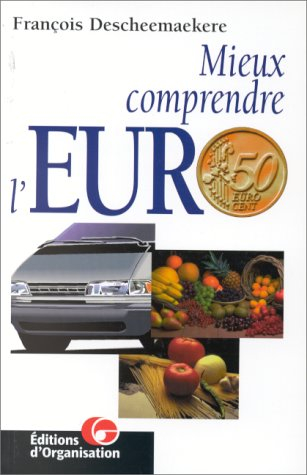 Mieux comprendre l'euro