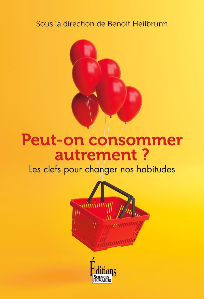 Peut-on consommer autrement ? : les clefs pour changer nos habitudes