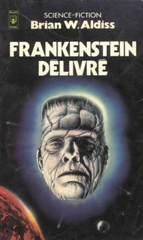 Frankenstein délivré ou Le nouveau Prométhée déchaîné