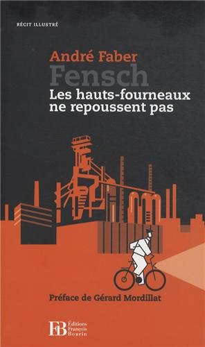 fensch : les hauts-fourneaux ne repoussent pas